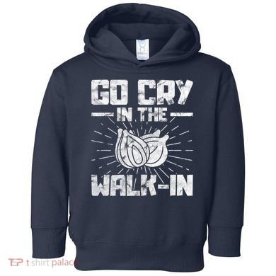 Go Cry In The Walkin Onion Chef Toddler Hoodie