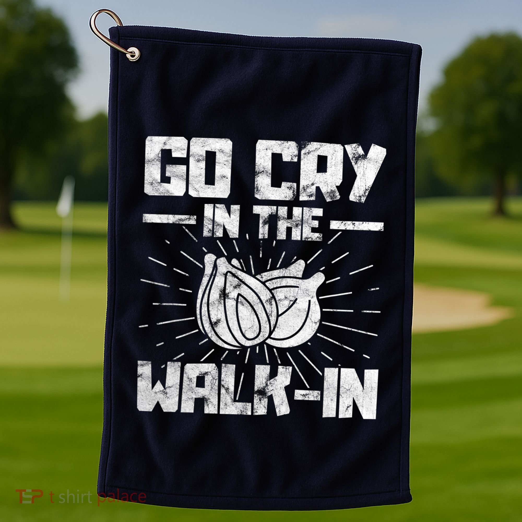 Go Cry In The Walkin Onion Chef Golf Towel