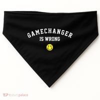 Game Changer Is Wrong USA-Made Doggie Bandana thumb 0