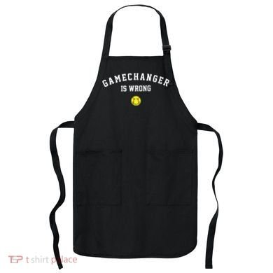 Game Changer Is Wrong Apron