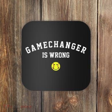 Game Changer Is Wrong Coaster