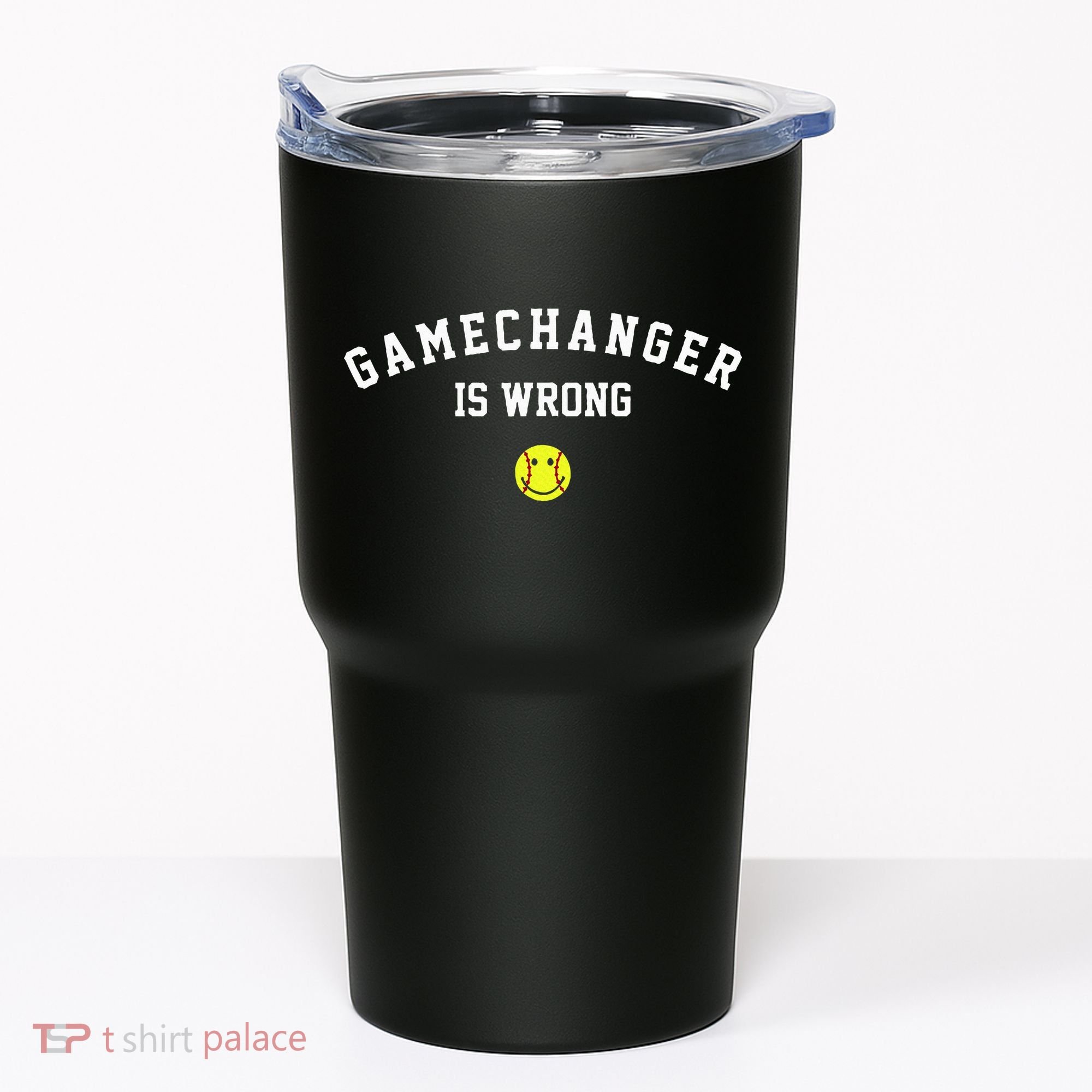 Game Changer Is Wrong Tumbler