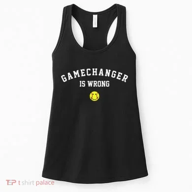 Game Changer Is Wrong Women's Tank Top