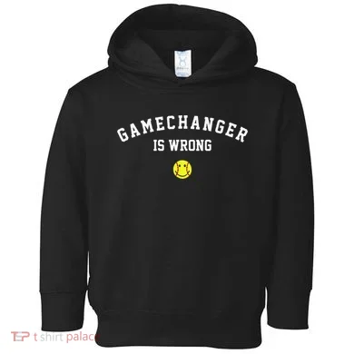 Game Changer Is Wrong Toddler Hoodie