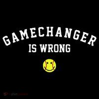 Game Changer Is Wrong Toddler T-Shirt thumb 4