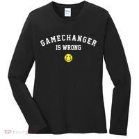 Game Changer Is Wrong Women's Long Sleeve Shirt thumb 0