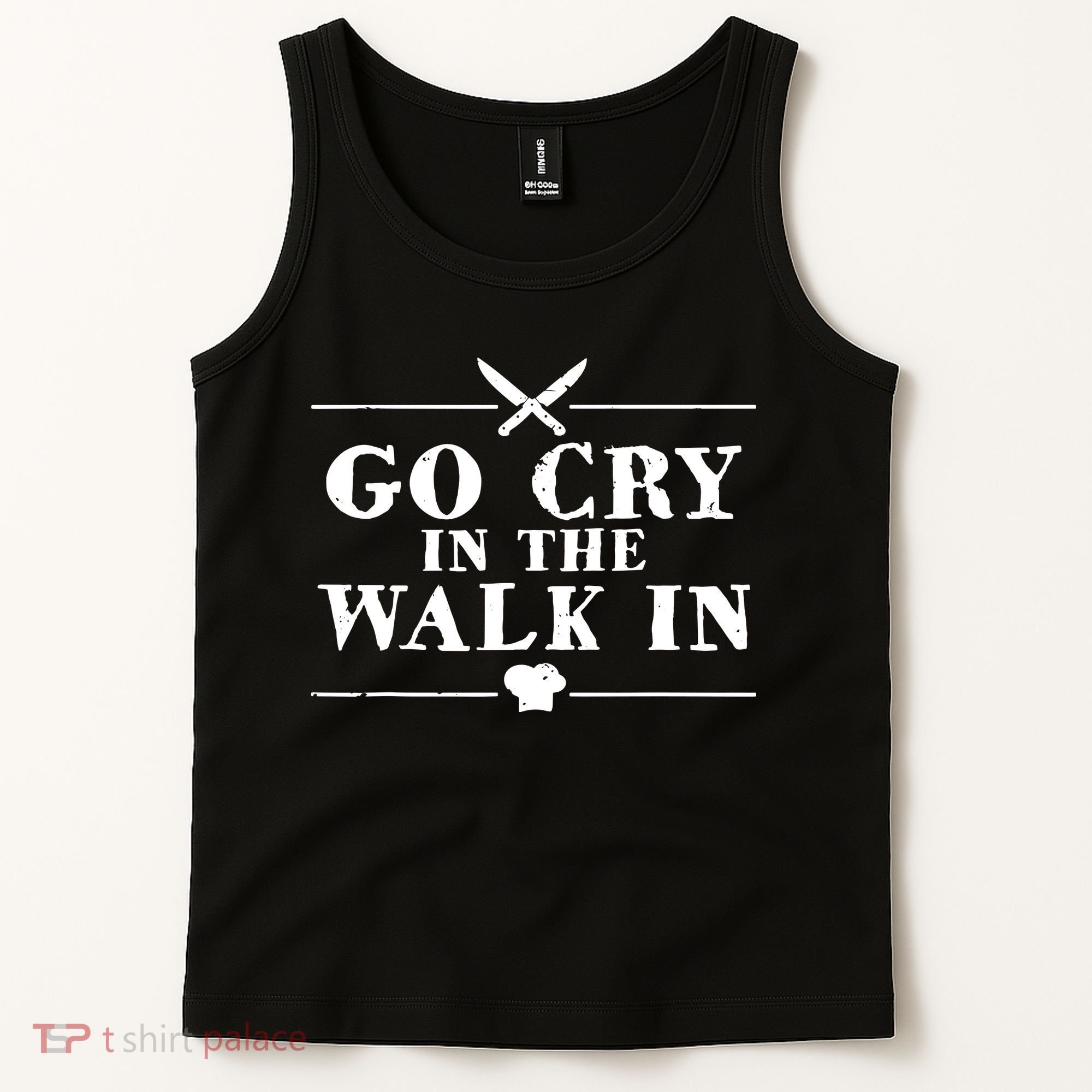 Go Cry In The Walk In Funny Chef Tank Top