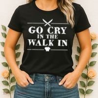 Go Cry In The Walk In Funny Chef Women's T-Shirt thumb 2
