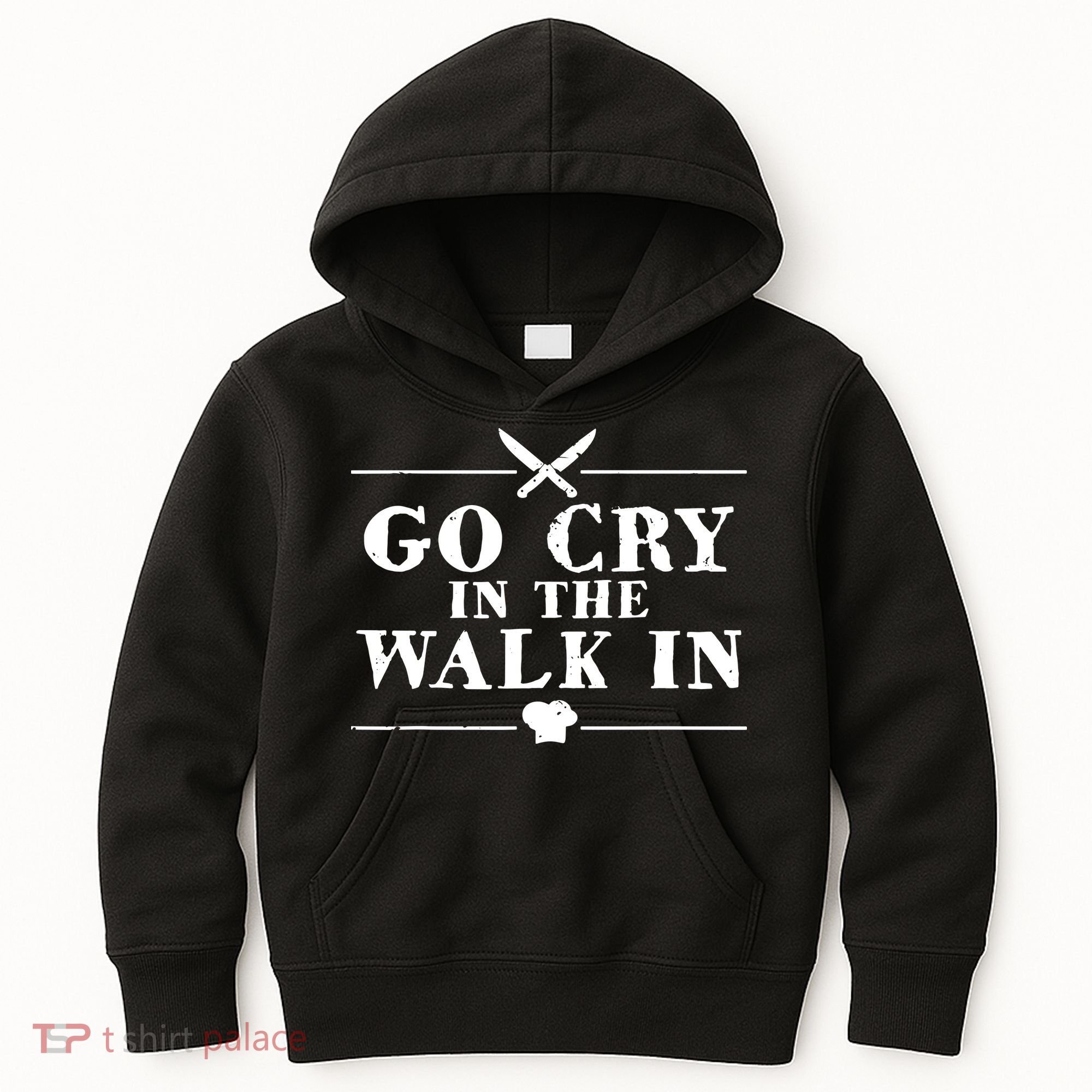 Go Cry In The Walk In Funny Chef Kids Hoodie