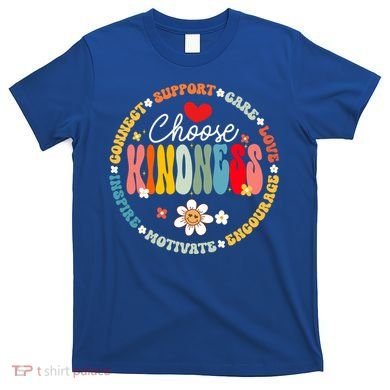 Groovy Choose Kindness Daisy Be Kind Inspirational Gift T-Shirt