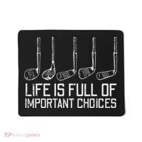 Golf Clubs Life Full Important Choices Funny Golfer Dad Mousepad thumb 0