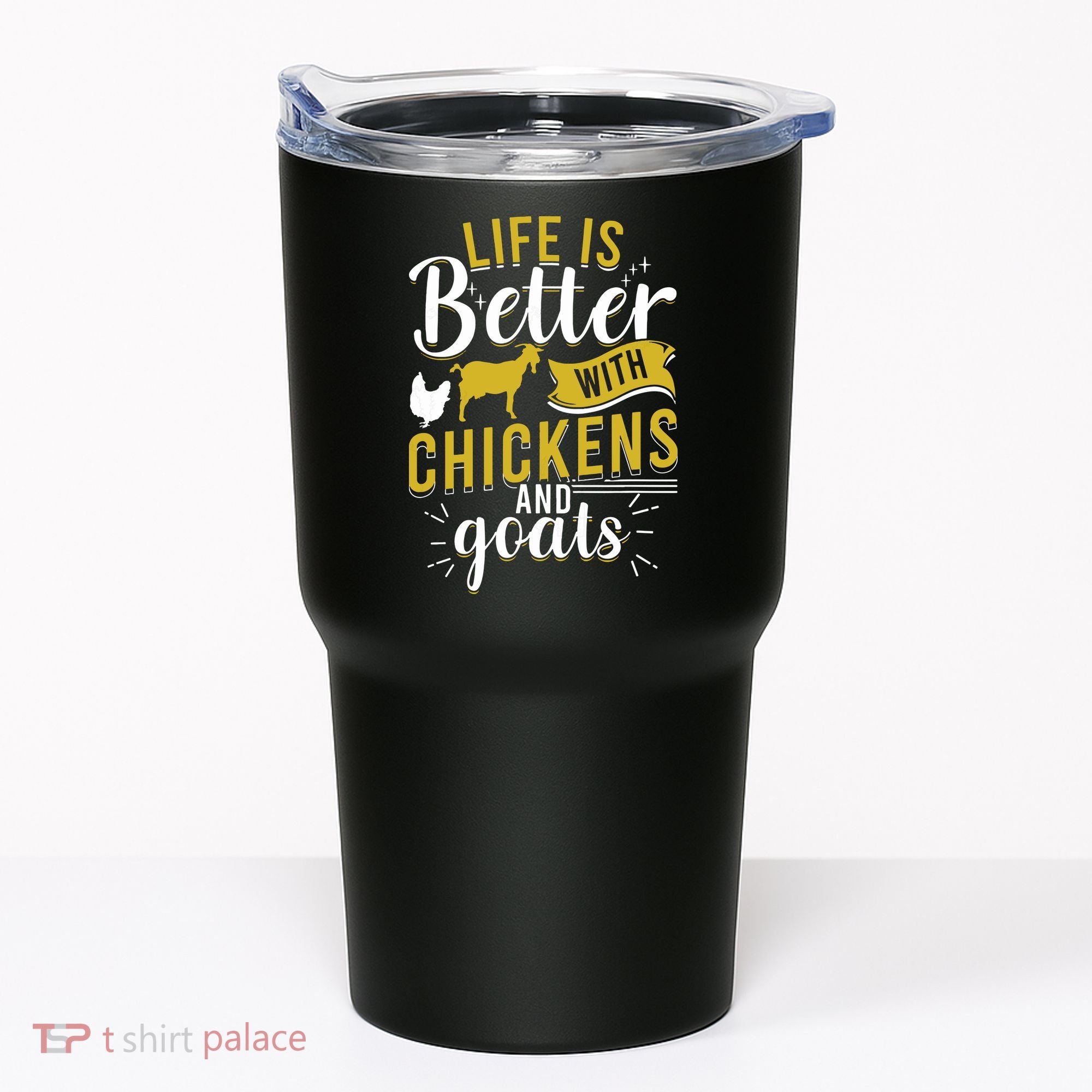 Goats Chickens Life Is Better Funny Farmer Humor Ranch Tumbler