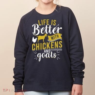 Goats Chickens Life Is Better Funny Farmer Humor Ranch Women's Sweatshirt