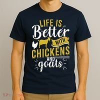 Goats Chickens Life Is Better Funny Farmer Humor Ranch T-Shirt thumb 3