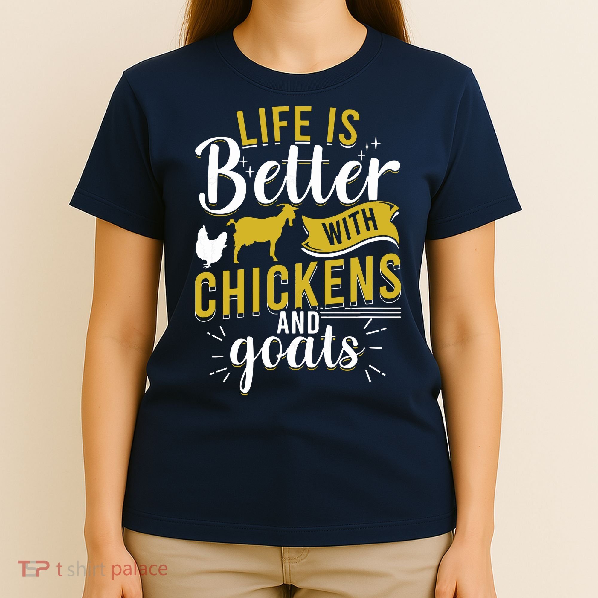 Goats Chickens Life Is Better Funny Farmer Humor Ranch T-Shirt