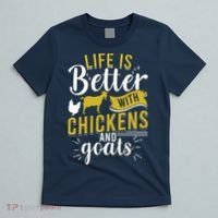 Goats Chickens Life Is Better Funny Farmer Humor Ranch T-Shirt thumb 5