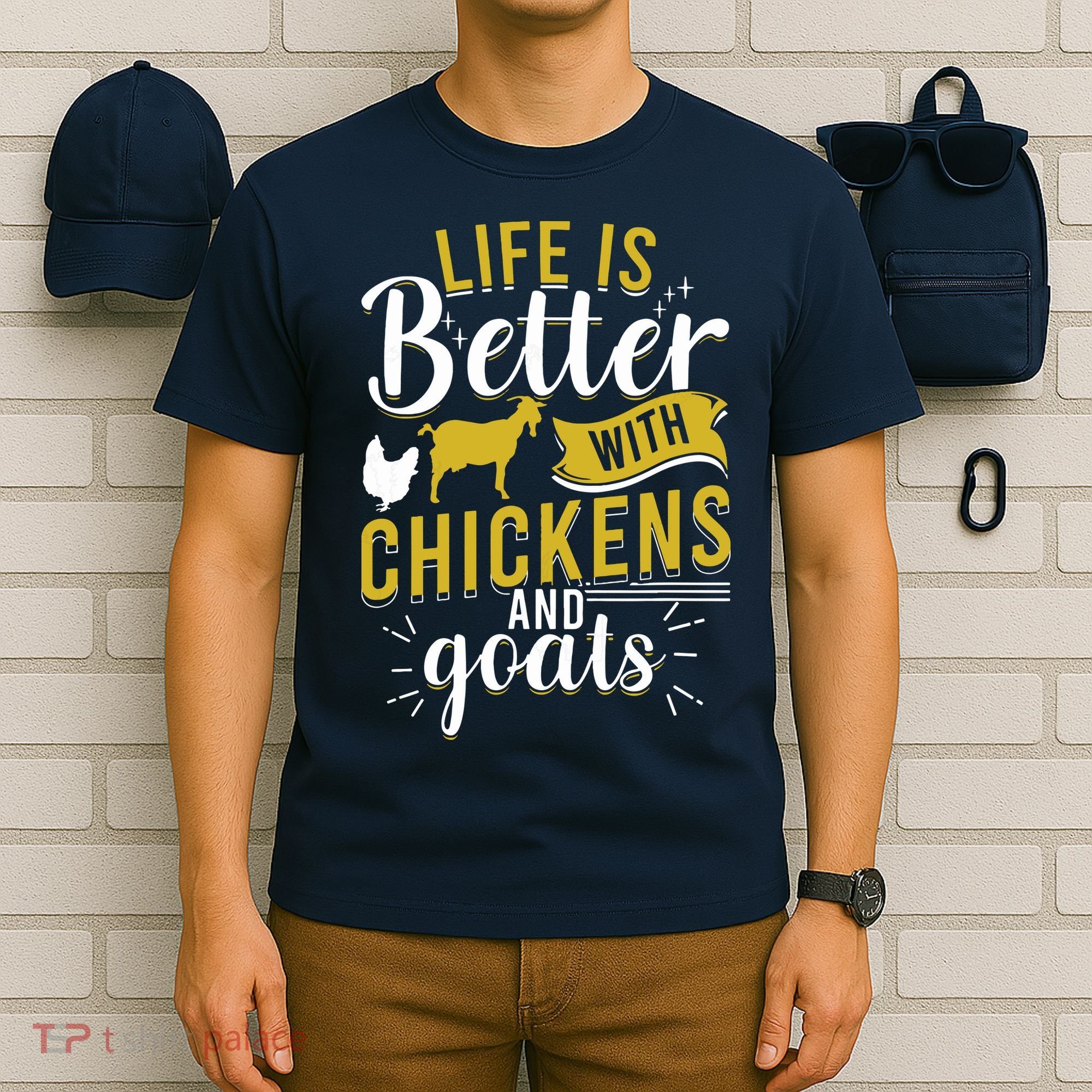 Goats Chickens Life Is Better Funny Farmer Humor Ranch T-Shirt