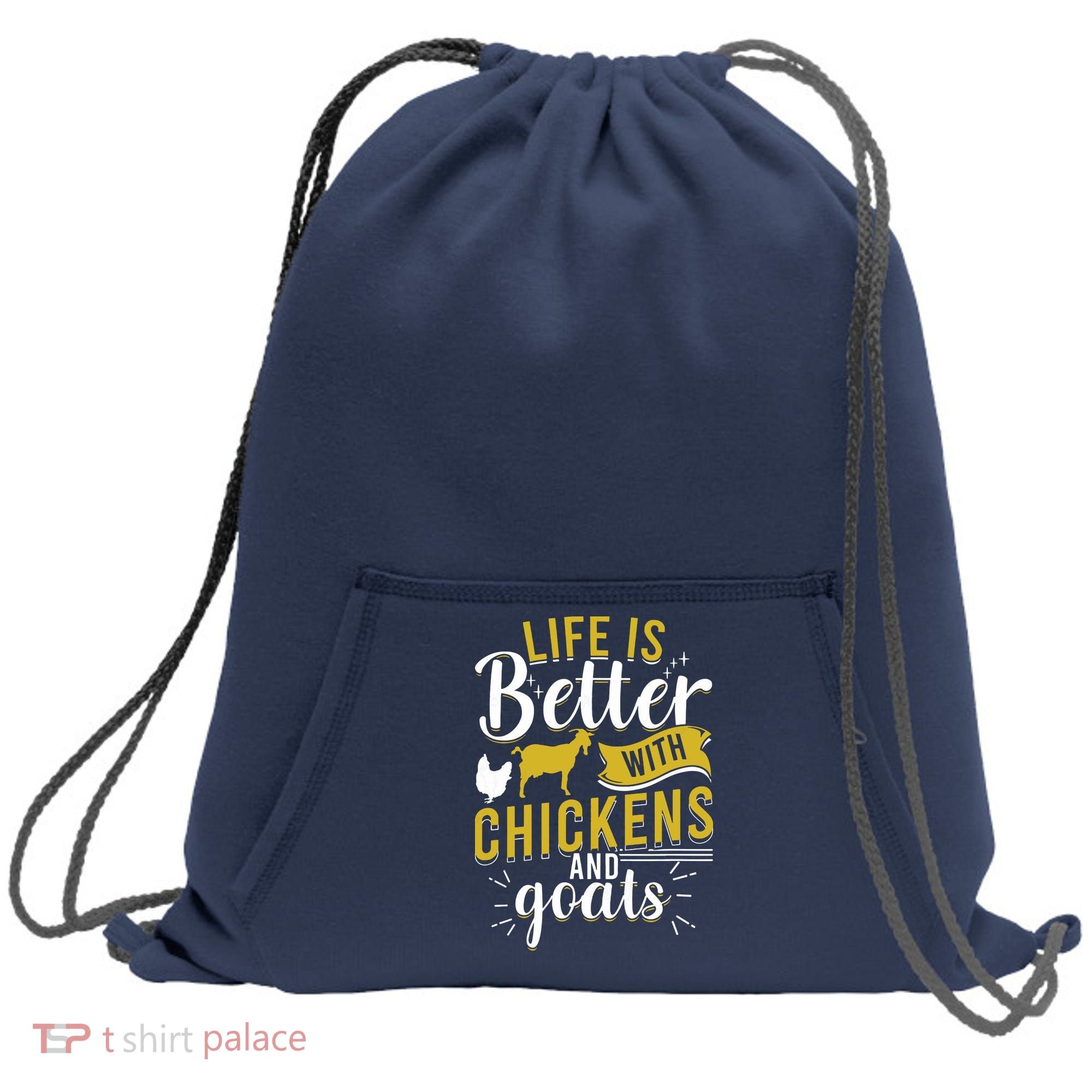 Goats Chickens Life Is Better Funny Farmer Humor Ranch Sweatshirt Cinch Pack Bag
