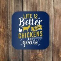 Goats Chickens Life Is Better Funny Farmer Humor Ranch Coaster thumb 0