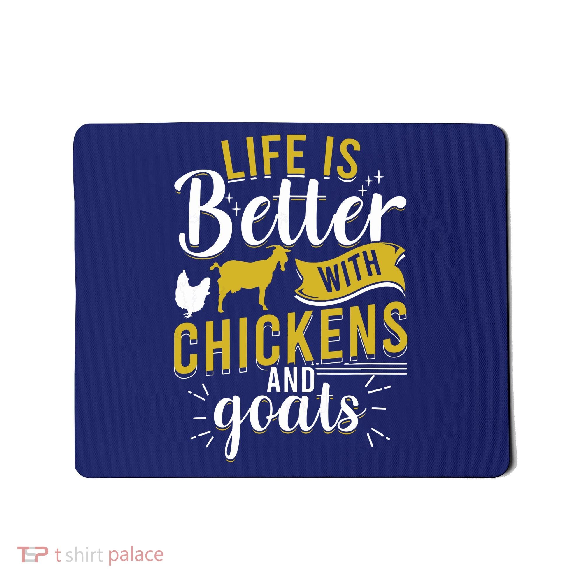 Goats Chickens Life Is Better Funny Farmer Humor Ranch Mousepad
