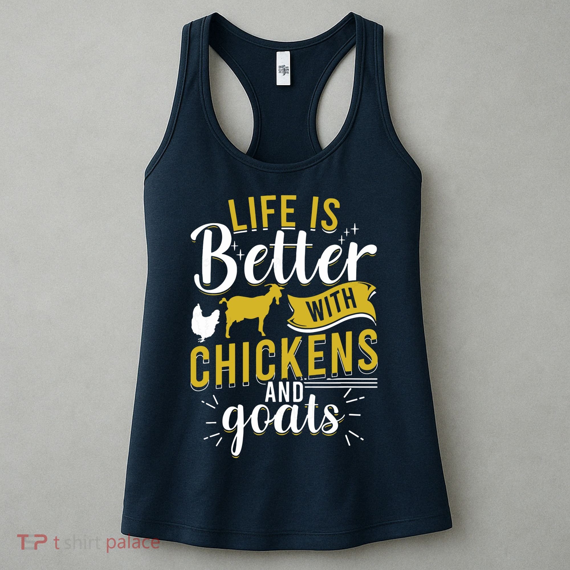 Goats Chickens Life Is Better Funny Farmer Humor Ranch Women's Tank Top