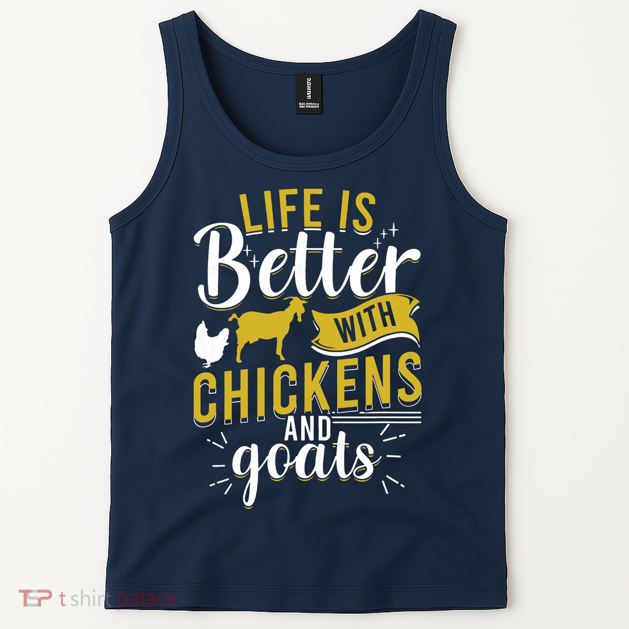 Goats Chickens Life Is Better Funny Farmer Humor Ranch Tank Top