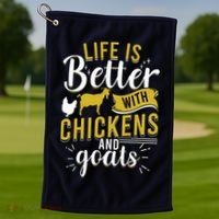 Goats Chickens Life Is Better Funny Farmer Humor Ranch Golf Towel thumb 1