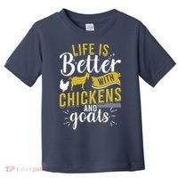 Goats Chickens Life Is Better Funny Farmer Humor Ranch Toddler T-Shirt thumb 0