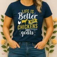 Goats Chickens Life Is Better Funny Farmer Humor Ranch Women's T-Shirt thumb 2