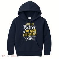 Goats Chickens Life Is Better Funny Farmer Humor Ranch Kids Hoodie thumb 0