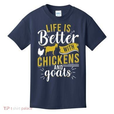 Goats Chickens Life Is Better Funny Farmer Humor Ranch Kids T-Shirt