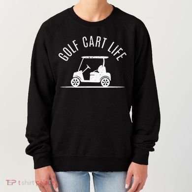 Golf Cart Life Funny Golf Women's Sweatshirt
