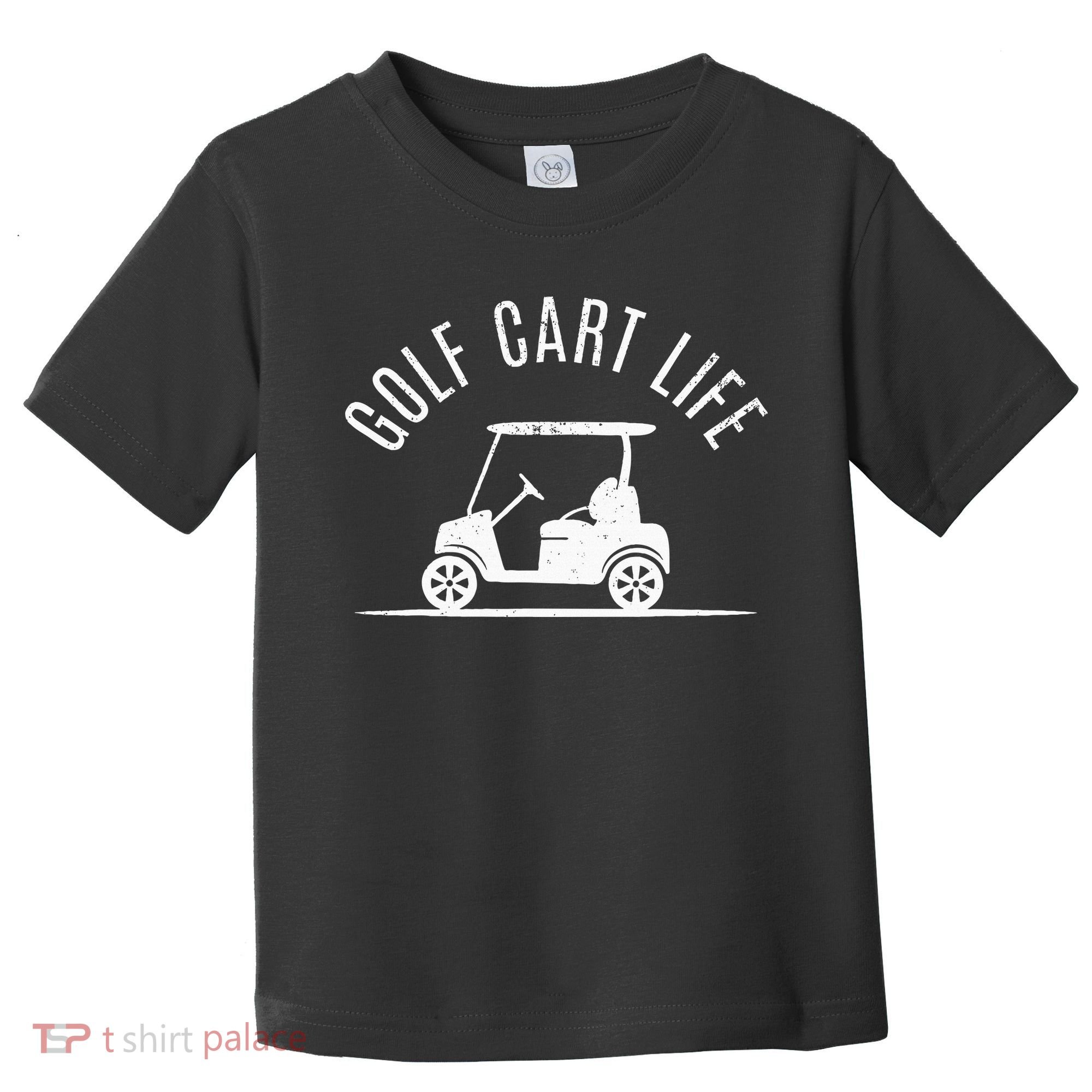 Golf Cart Life Funny Golf Toddler T-Shirt