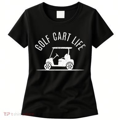 Golf Cart Life Funny Golf Women's T-Shirt