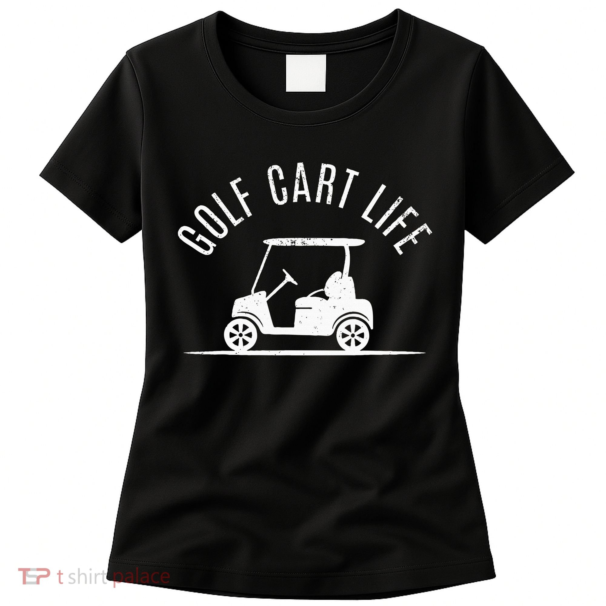 Golf Cart Life Funny Golf Women's T-Shirt