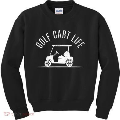 Golf Cart Life Funny Golf Kids Sweatshirt