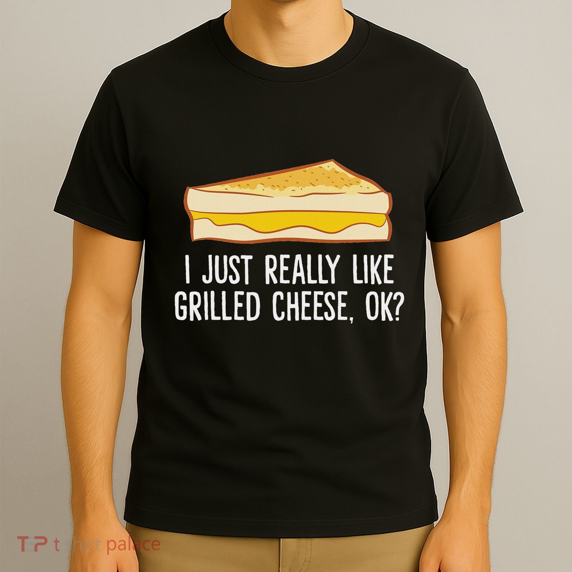 Grilled Cheese Lover I Just Really Like Grilled Cheese T-Shirt