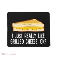 Grilled Cheese Lover I Just Really Like Grilled Cheese Mousepad thumb 0