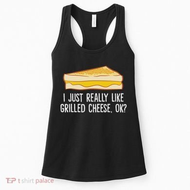 Grilled Cheese Lover I Just Really Like Grilled Cheese Women's Tank Top