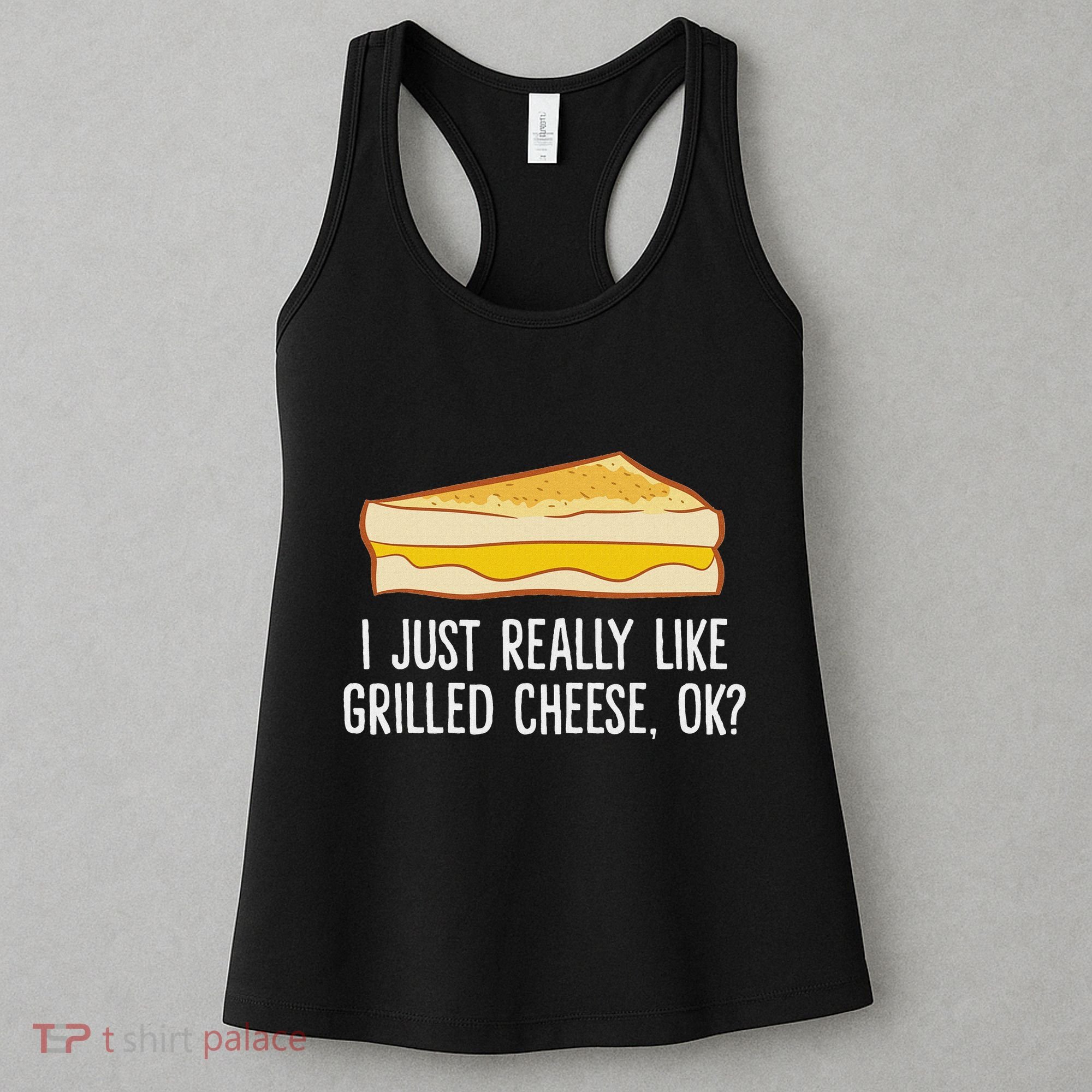 Grilled Cheese Lover I Just Really Like Grilled Cheese Women's Tank Top