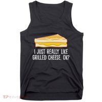 Grilled Cheese Lover I Just Really Like Grilled Cheese Tank Top thumb 0