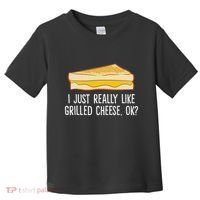 Grilled Cheese Lover I Just Really Like Grilled Cheese Toddler T-Shirt thumb 0
