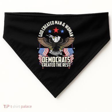 God Created Man And Woman Democrats Created The Rest USA-Made Doggie Bandana