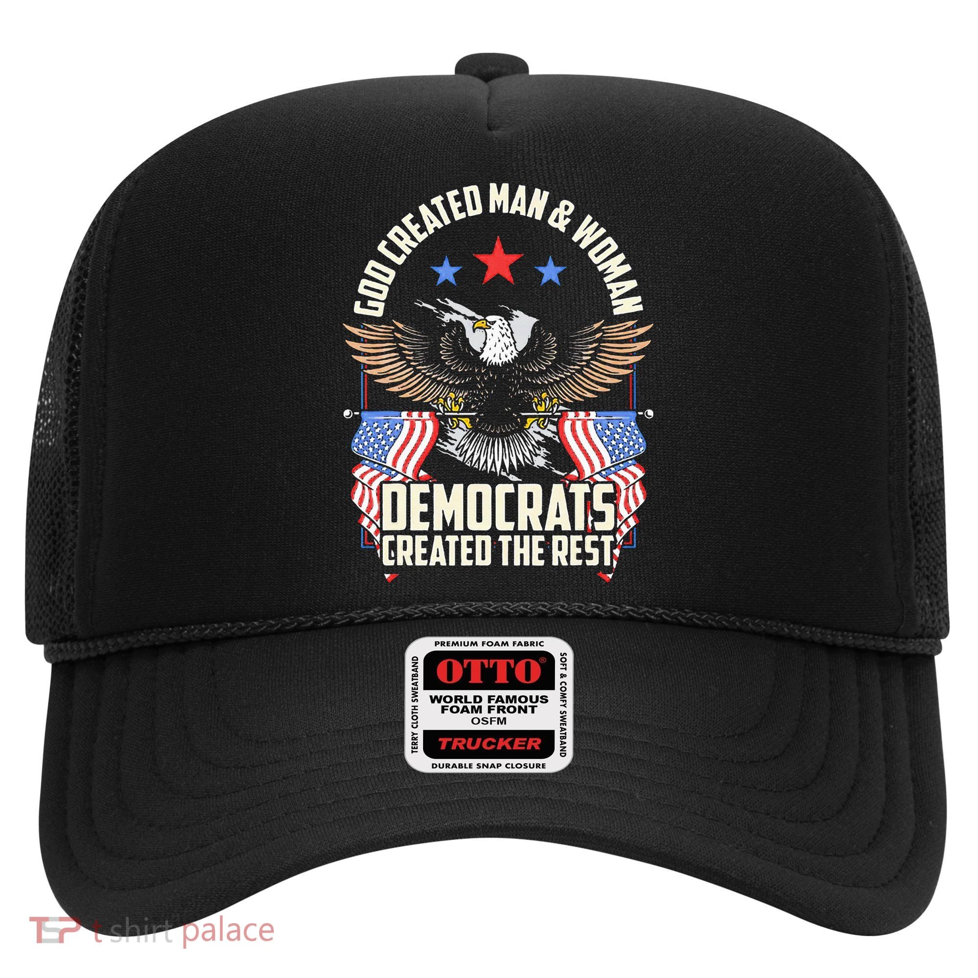 God Created Man And Woman Democrats Created The Rest Hat