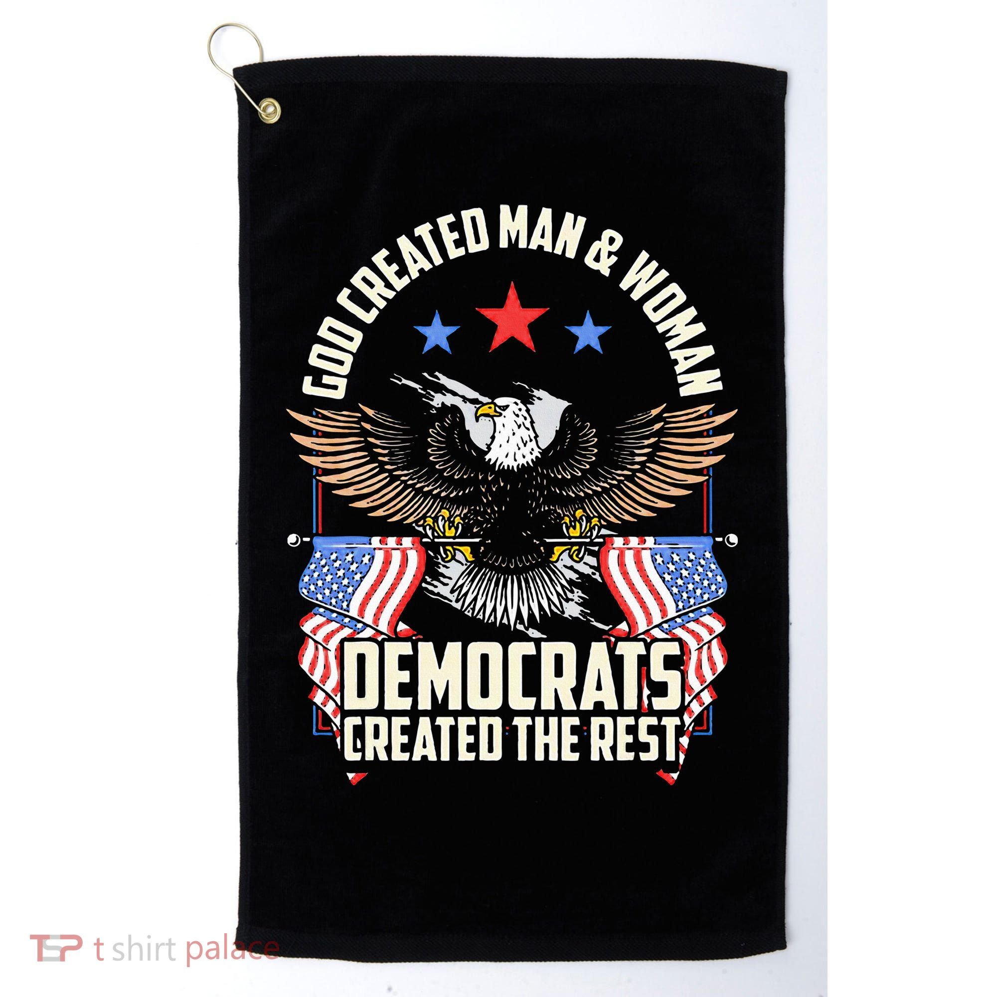 God Created Man And Woman Democrats Created The Rest Golf Towel