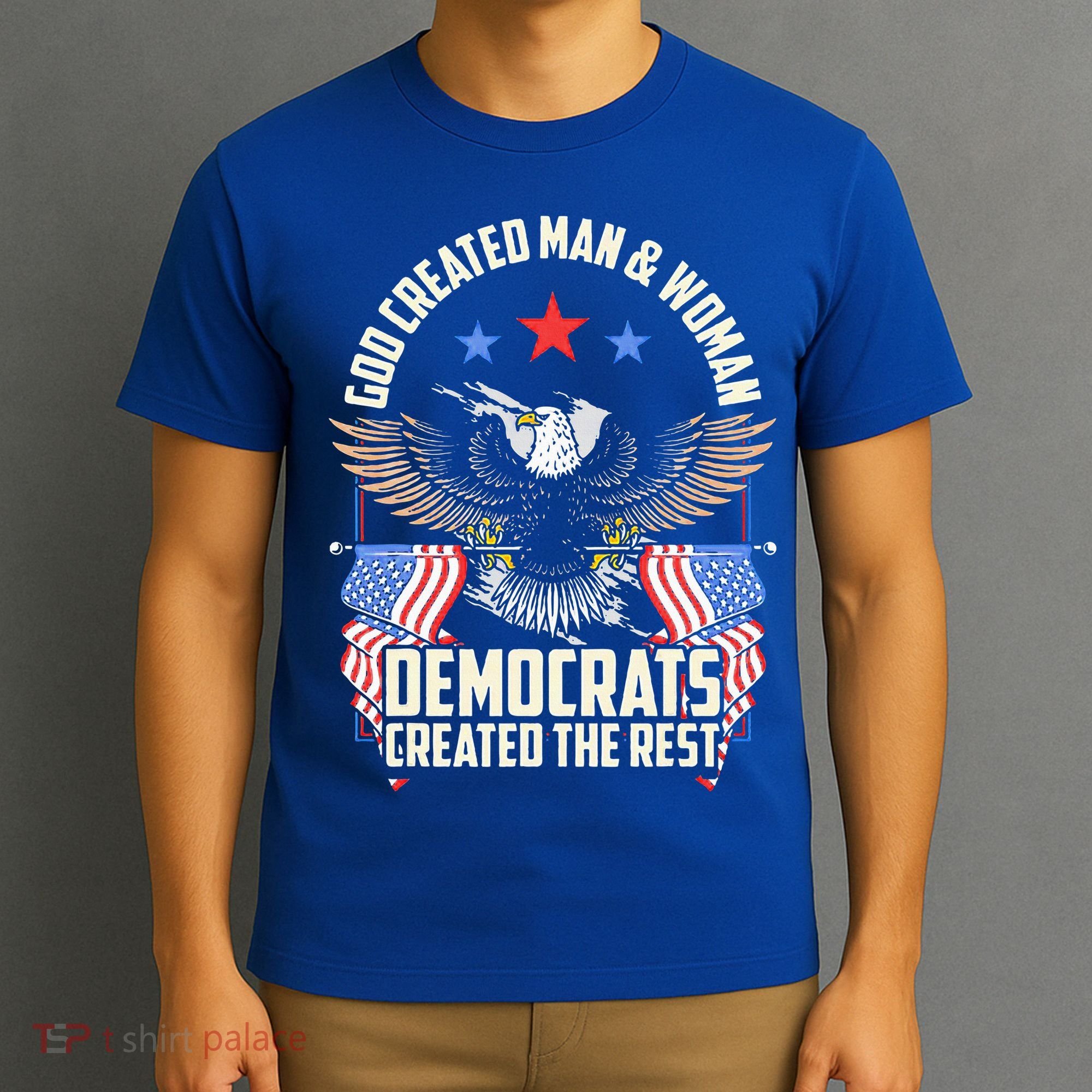 God Created Man And Woman Democrats Created The Rest T-Shirt