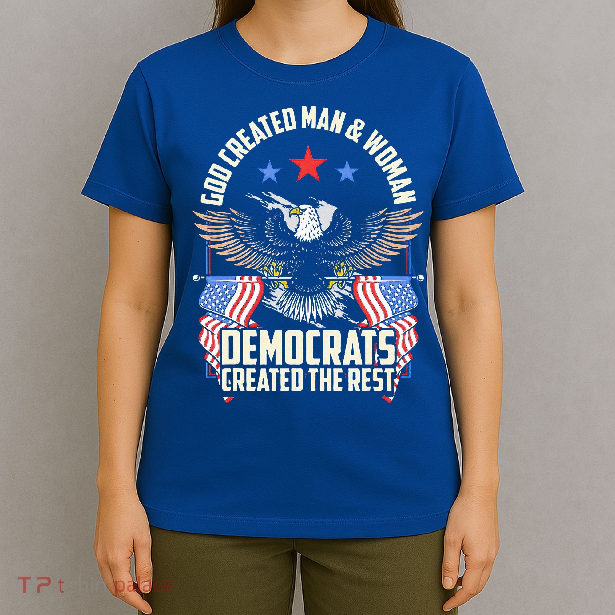 God Created Man And Woman Democrats Created The Rest T-Shirt