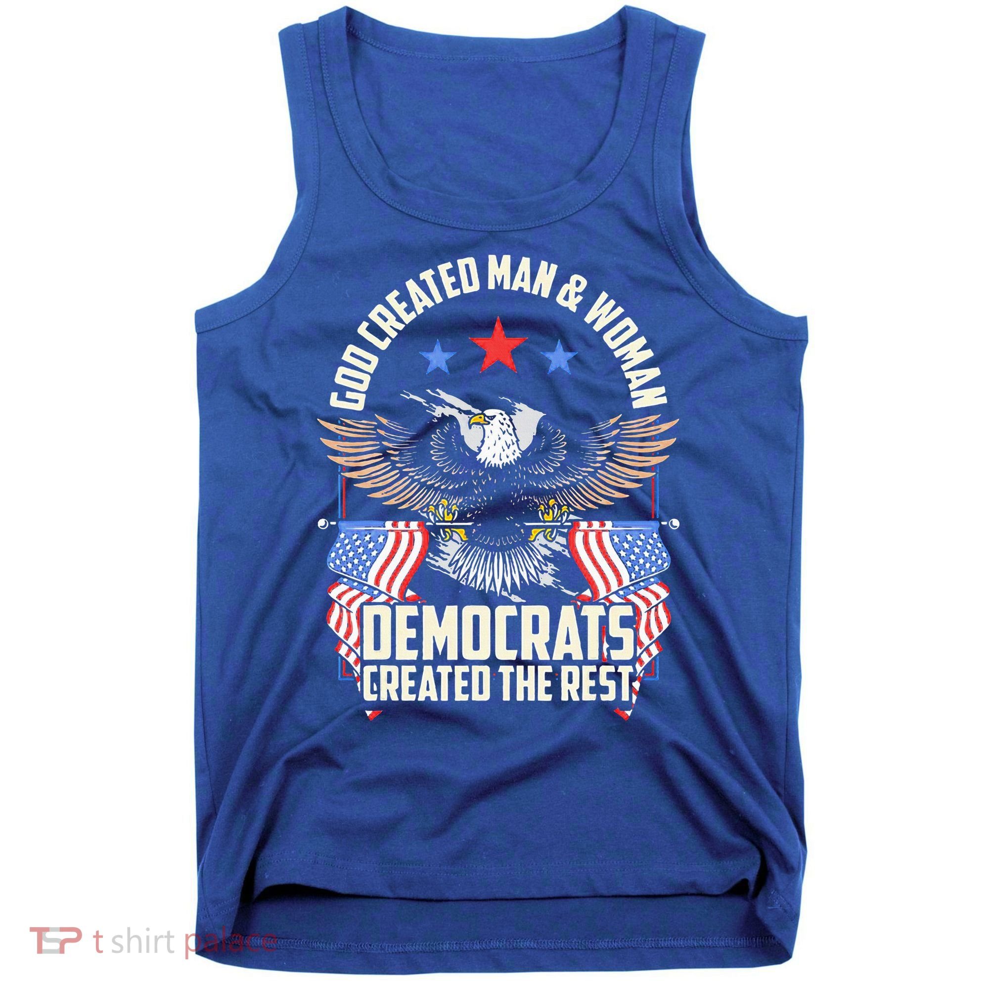 God Created Man And Woman Democrats Created The Rest Tank Top