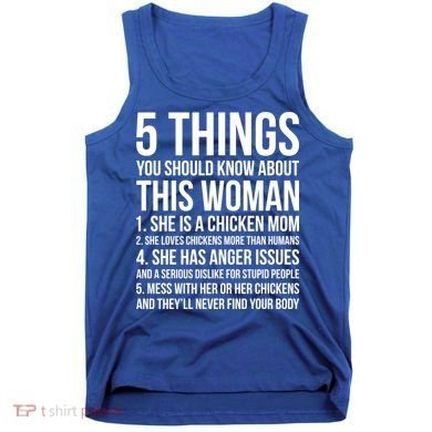 Gardening Chicken Mom 5 Things You Should Know Farmer Gift Tank Top