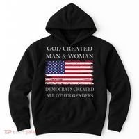 God Created Man & Woman Democrats Created All Other Genders Hoodie thumb 0